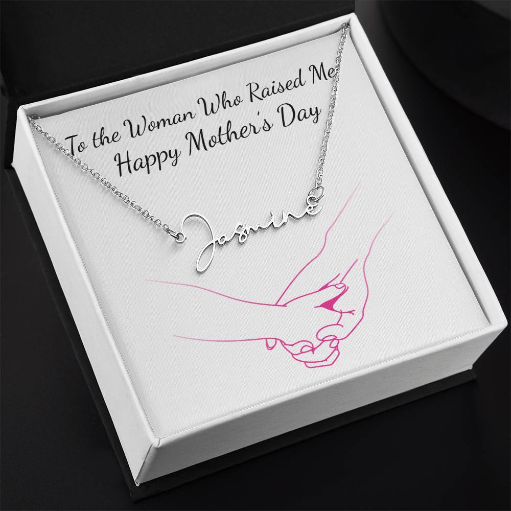 Signature Name Necklace - To The Woman Who Raised Me - Unique Empire Gifts Store